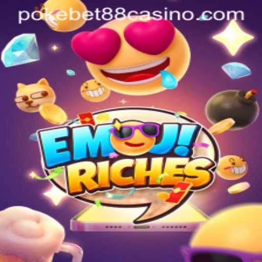 Unpacking the Exciting World of EmojiRiches on PokeBet88