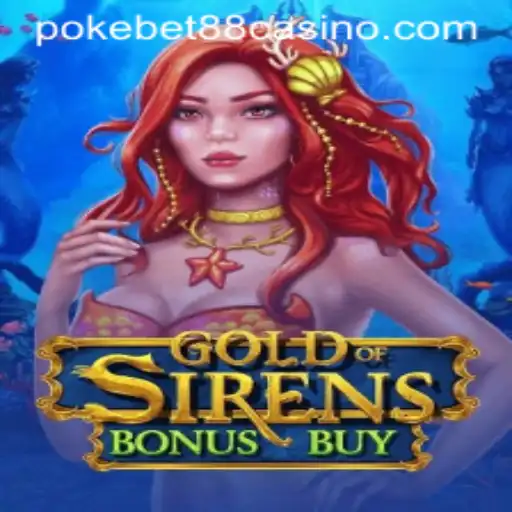 Discover GoldofSirensBonusBuy: A Captivating Adventure in the World of PokeBet88