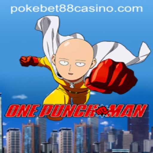Exploring OnePunchMan and The Rise of PokeBet88