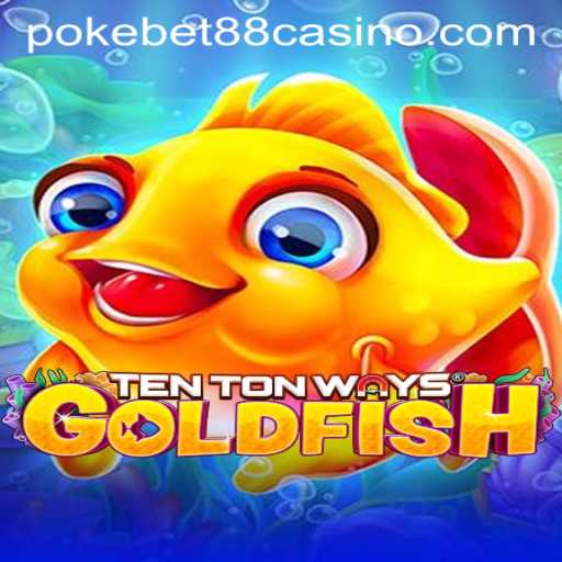 Unveiling TenTonWaysGoldfish: The Thrilling New Experience with PokeBet88